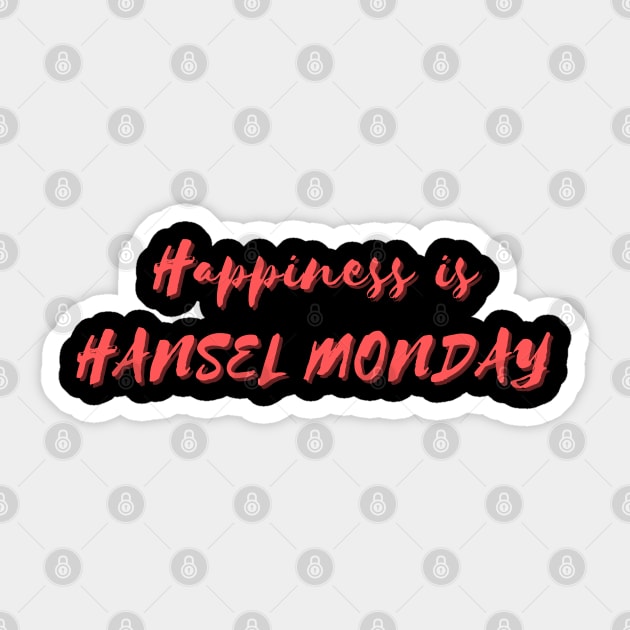 Happiness is Hansel Monday Sticker by Eat Sleep Repeat